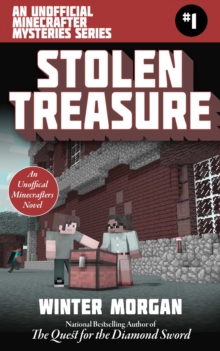Stolen Treasure : An Unofficial Minecrafters Mysteries Series, Book One