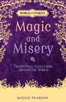 Magic and Misery : Traditional Tales from around the World