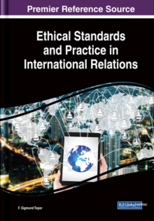 Ethical Standards and Practice in International Relations, Hardback Book Ethical Standards and Practice in International Relations, Hardback Book