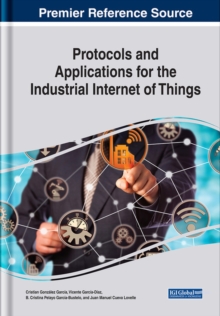 Protocols and Applications for the Industrial Internet of Things, Hardback Book Protocols and Applications for the Industrial Internet of Things, Hardback Book