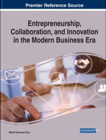 Entrepreneurship, Collaboration, and Innovation in the Modern Business Era, Hardback Book Entrepreneurship, Collaboration, and Innovation in the Modern Business Era, Hardback Book