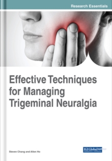 Effective Techniques for Managing Trigeminal Neuralgia, Hardback Book Effective Techniques for Managing Trigeminal Neuralgia, Hardback Book