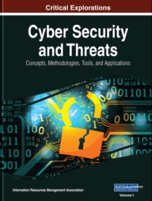 Cyber Security and Threats : Concepts, Methodologies, Tools, and Applications, Hardback Book Cyber Security and Threats : Concepts, Methodologies, Tools, and Applications, Hardback Book