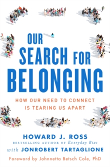 Our Search For Belonging : How Our Need to Connect Is Tearing Us Apart, Hardback Book Our Search For Belonging : How Our Need to Connect Is Tearing Us Apart, Hardback Book
