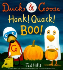 Duck & Goose, Honk! Quack! Boo! : A Picture Book for Kids and Toddlers