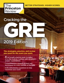 Cracking the GRE with 4 Practice Tests : 2019 Edition, Paperback / softback Book Cracking the GRE with 4 Practice Tests : 2019 Edition, Paperback / softback Book