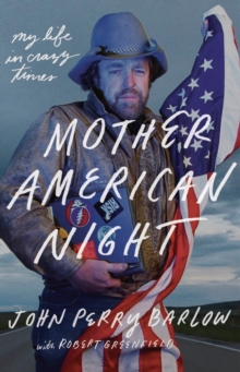Mother American Night : My Life in Crazy Times, Hardback Book Mother American Night : My Life in Crazy Times, Hardback Book
