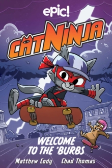 Cat Ninja: Welcome to the 'Burbs
