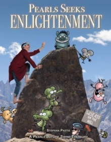 Pearls Seeks Enlightenment : A Pearls Before Swine Treasury