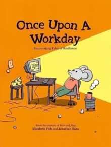 Once Upon a Workday : Encouraging Tales of Resilience