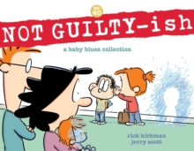 NOT GUILTY-ish : A Baby Blues Collection