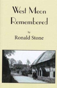 West Meon Remembered, Paperback / softback Book West Meon Remembered, Paperback / softback Book