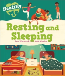 Healthy Me: Resting and Sleeping, Paperback / softback Book Healthy Me: Resting and Sleeping, Paperback / softback Book