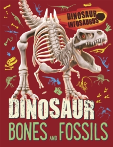 Dinosaur Infosaurus: Dinosaur Bones and Fossils, Hardback Book Dinosaur Infosaurus: Dinosaur Bones and Fossils, Hardback Book