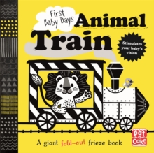 First Baby Days: Animal Train : A high-contrast, fold-out board book