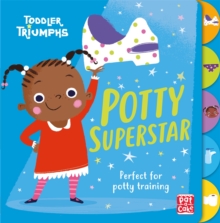 Toddler Triumphs: Potty Superstar : A potty training book for girls, Board book Book Toddler Triumphs: Potty Superstar : A potty training book for girls, Board book Book