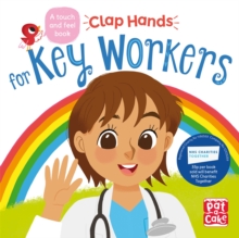 Clap Hands: Key Workers : A touch-and-feel board book