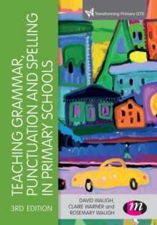 Teaching Grammar, Punctuation and Spelling in Primary Schools, Paperback / softback Book Teaching Grammar, Punctuation and Spelling in Primary Schools, Paperback / softback Book
