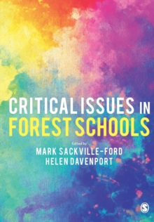 Critical Issues in Forest Schools, Paperback / softback Book Critical Issues in Forest Schools, Paperback / softback Book