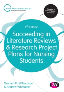 Succeeding in Literature Reviews and Research Project Plans for Nursing Students, Paperback / softback Book Succeeding in Literature Reviews and Research Project Plans for Nursing Students, Paperback / softback Book