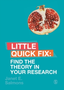 Find the Theory in Your Research : Little Quick Fix, Paperback / softback Book Find the Theory in Your Research : Little Quick Fix, Paperback / softback Book