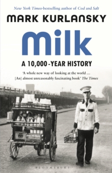 Milk : A 10,000-Year History, Paperback / softback Book Milk : A 10,000-Year History, Paperback / softback Book