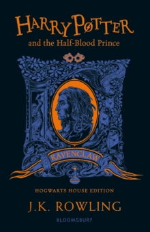 Harry Potter and the Half-Blood Prince - Ravenclaw Edition, Paperback / softback Book Harry Potter and the Half-Blood Prince - Ravenclaw Edition, Paperback / softback Book
