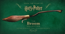 Harry Potter - The Broom Collection and Other Artefacts from the Wizarding World, Hardback Book Harry Potter - The Broom Collection and Other Artefacts from the Wizarding World, Hardback Book