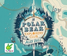 The Polar Bear Explorers' Club, CD-Audio Book The Polar Bear Explorers' Club, CD-Audio Book