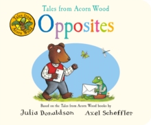 Tales from Acorn Wood: Opposites, Board book Book Tales from Acorn Wood: Opposites, Board book Book