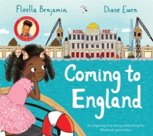 Coming to England : An Inspiring True Story Celebrating the Windrush Generation, Paperback / softback Book Coming to England : An Inspiring True Story Celebrating the Windrush Generation, Paperback / softback Book