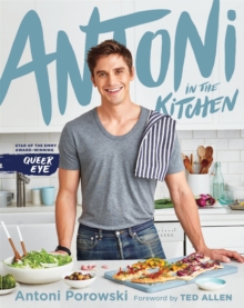 Antoni in the Kitchen, Hardback Book Antoni in the Kitchen, Hardback Book