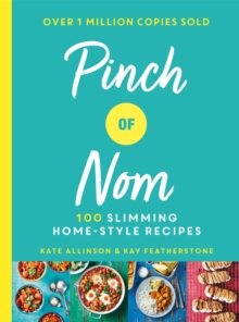 Pinch of Nom : 100 Slimming, Home-style Recipes, Hardback Book Pinch of Nom : 100 Slimming, Home-style Recipes, Hardback Book