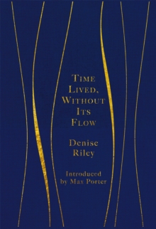 Time Lived, Without Its Flow, Hardback Book Time Lived, Without Its Flow, Hardback Book