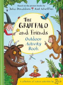 The Gruffalo and Friends Outdoor Activity Book, Hardback Book The Gruffalo and Friends Outdoor Activity Book, Hardback Book
