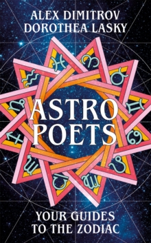 Astro Poets: Your Guides to the Zodiac, Hardback Book Astro Poets: Your Guides to the Zodiac, Hardback Book