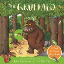 The Gruffalo: A Push, Pull and Slide Book, Board book Book The Gruffalo: A Push, Pull and Slide Book, Board book Book