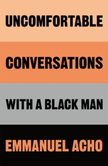 Uncomfortable Conversations with a Black Man, Hardback Book Uncomfortable Conversations with a Black Man, Hardback Book