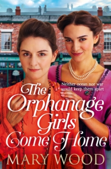 The Orphanage Girls Come Home : The heartwarming conclusion to the bestselling series . . .
