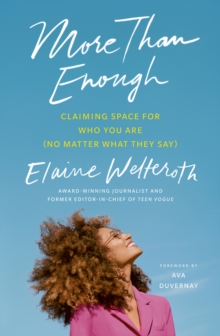 More Than Enough : Claiming Space for Who You Are (No Matter What They Say), Paperback / softback Book More Than Enough : Claiming Space for Who You Are (No Matter What They Say), Paperback / softback Book