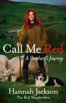 Call Me Red : A shepherd's journey, Hardback Book Call Me Red : A shepherd's journey, Hardback Book