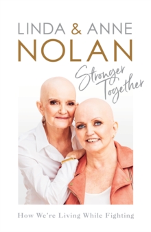 Stronger Together : How We're Living While Fighting, Hardback Book Stronger Together : How We're Living While Fighting, Hardback Book
