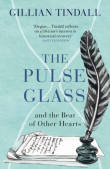 The Pulse Glass : And the beat of other hearts, Paperback / softback Book The Pulse Glass : And the beat of other hearts, Paperback / softback Book