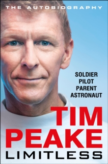 Limitless: The Autobiography : The bestselling story of Britain's inspirational astronaut, Hardback Book Limitless: The Autobiography : The bestselling story of Britain's inspirational astronaut, Hardback Book