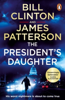The President’s Daughter : the #1 Sunday Times bestseller