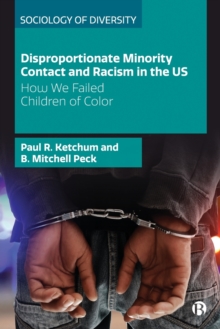 Disproportionate Minority Contact and Racism in the US : How We Failed Children of Color