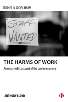 The Harms of Work : An Ultra-Realist Account of the Service Economy