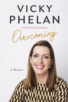 Overcoming : A Memoir, Paperback / softback Book Overcoming : A Memoir, Paperback / softback Book