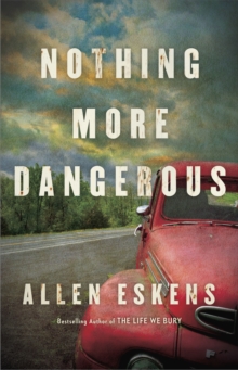 Nothing More Dangerous, Paperback / softback Book Nothing More Dangerous, Paperback / softback Book