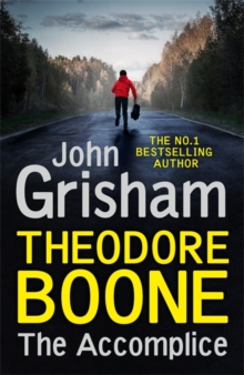 Theodore Boone: The Accomplice : Theodore Boone 7, Hardback Book Theodore Boone: The Accomplice : Theodore Boone 7, Hardback Book
